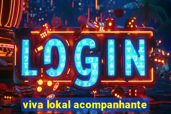 viva lokal acompanhante